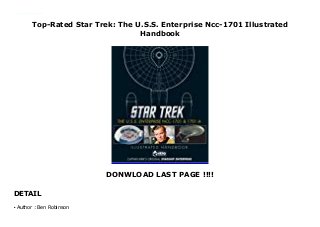 Top-Rated Star Trek: The U.S.S. Enterprise Ncc-1701 Illustrated
Handbook
DONWLOAD LAST PAGE !!!!
DETAIL
This books ( Star Trek: The U.S.S. Enterprise Ncc-1701 Illustrated Handbook ) Made by Ben Robinson About Books To Download Please Click https://buhorjamter.blogspot.com/?book=1858755786
Author : Ben Robinsonq
 