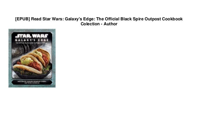 Epub Read Star Wars Galaxy S Edge The Official Black Spire Outpos