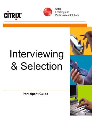 Interviewing & Selection Participant Guide 