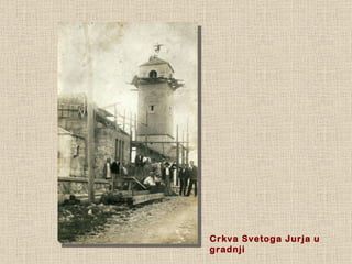 Crkva Svetoga Jurja u gradnji 