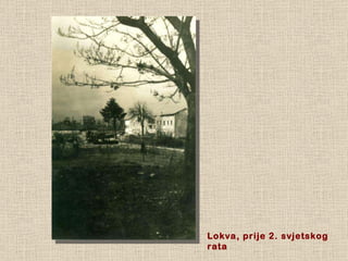 Lokva, prije 2. svjetskog rata 