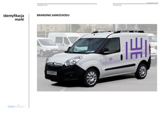 Identyfikacja 
marki 
© Starbrands / 2013 
Identyfikacja marki PHU Alexander 
BRANDING SAMOCHODU 
 