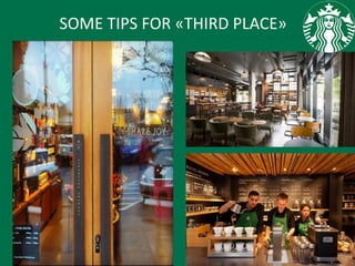 SOME TIPS FOR «THIRD PLACE»
 