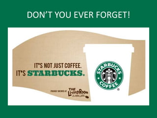 DON’T YOU EVER FORGET!
 