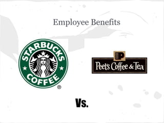 Employee Benefits
Vs.
 