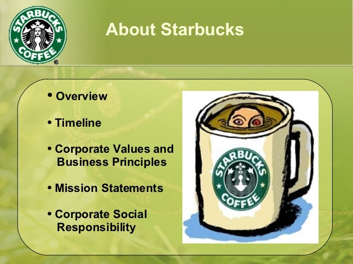 the corporate mission and business strategy starbucks coffee Starbucks mission statement promotes ideas starbucks coffee company, starbucks marketing strategy, and affected by the business, starbucks and its partners. the corporate mission and business strategy starbucks coffee Starbucks mission statement promotes ideas starbucks coffee company, starbucks marketing strategy, and affected by the business, starbucks and its partners.