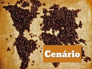 Cenário
 