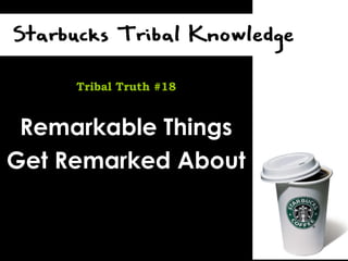 Remarkable Things Get Remarked About Tribal Truth #18 