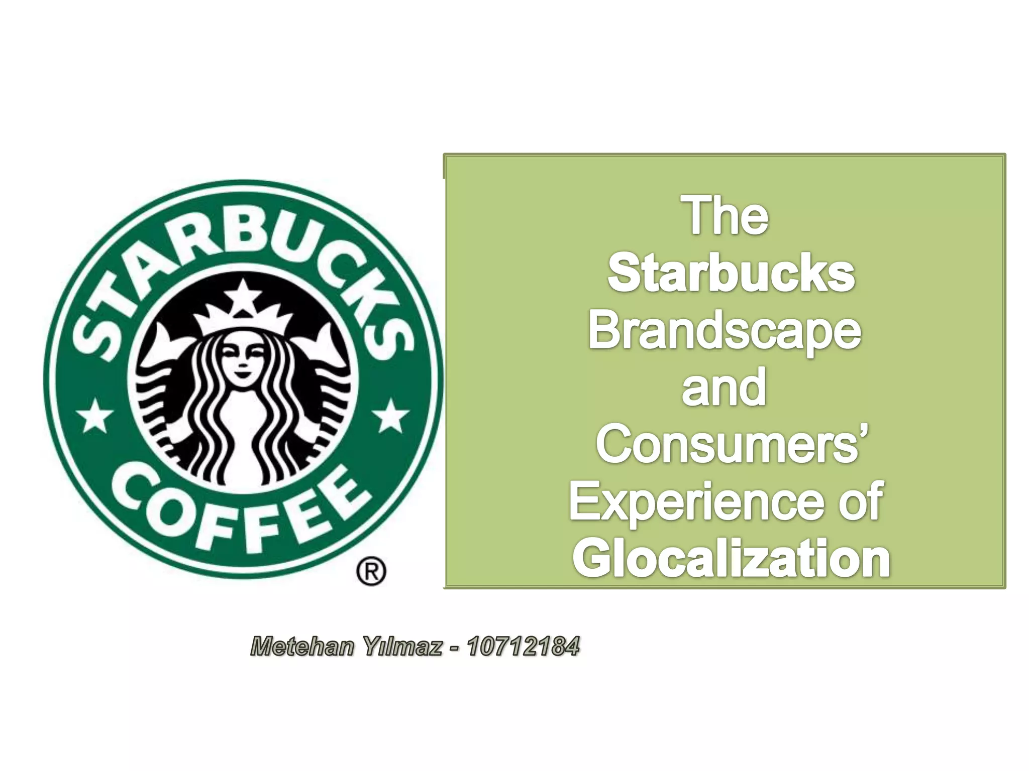 Starbucks Brandscape and Glocalization | PPTX