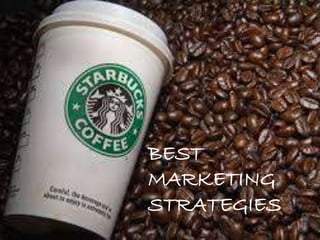BEST
MARKETING
STRATEGIES
 
