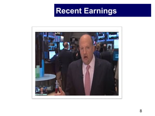 8
Recent Earnings
 