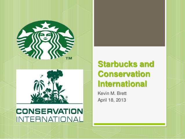 starbucks and conservation international case starbucks and conservation international case