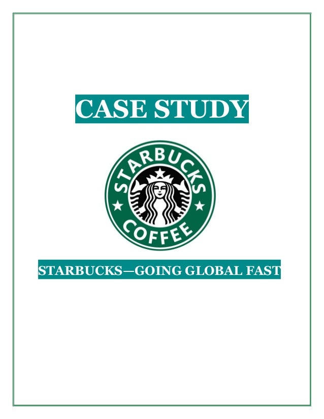 starbucks going global fast case study