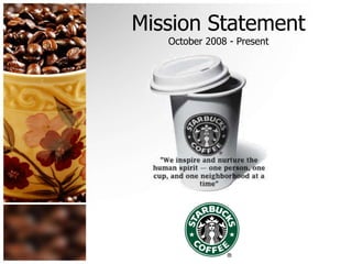 Mission Statement
October 2008 - Present
 