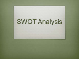 SWOT Analysis
 