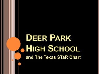 Deer Park High School and The Texas STaR Chart 