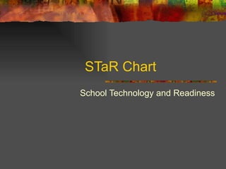 STaR Chart ,[object Object]