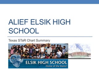 Alief elsik High school Texas STaR Chart Summary 