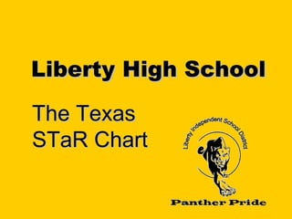 Liberty High School   The Texas STaR Chart 