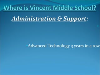 Administration & Support : Advanced Technology 3 years in a row 