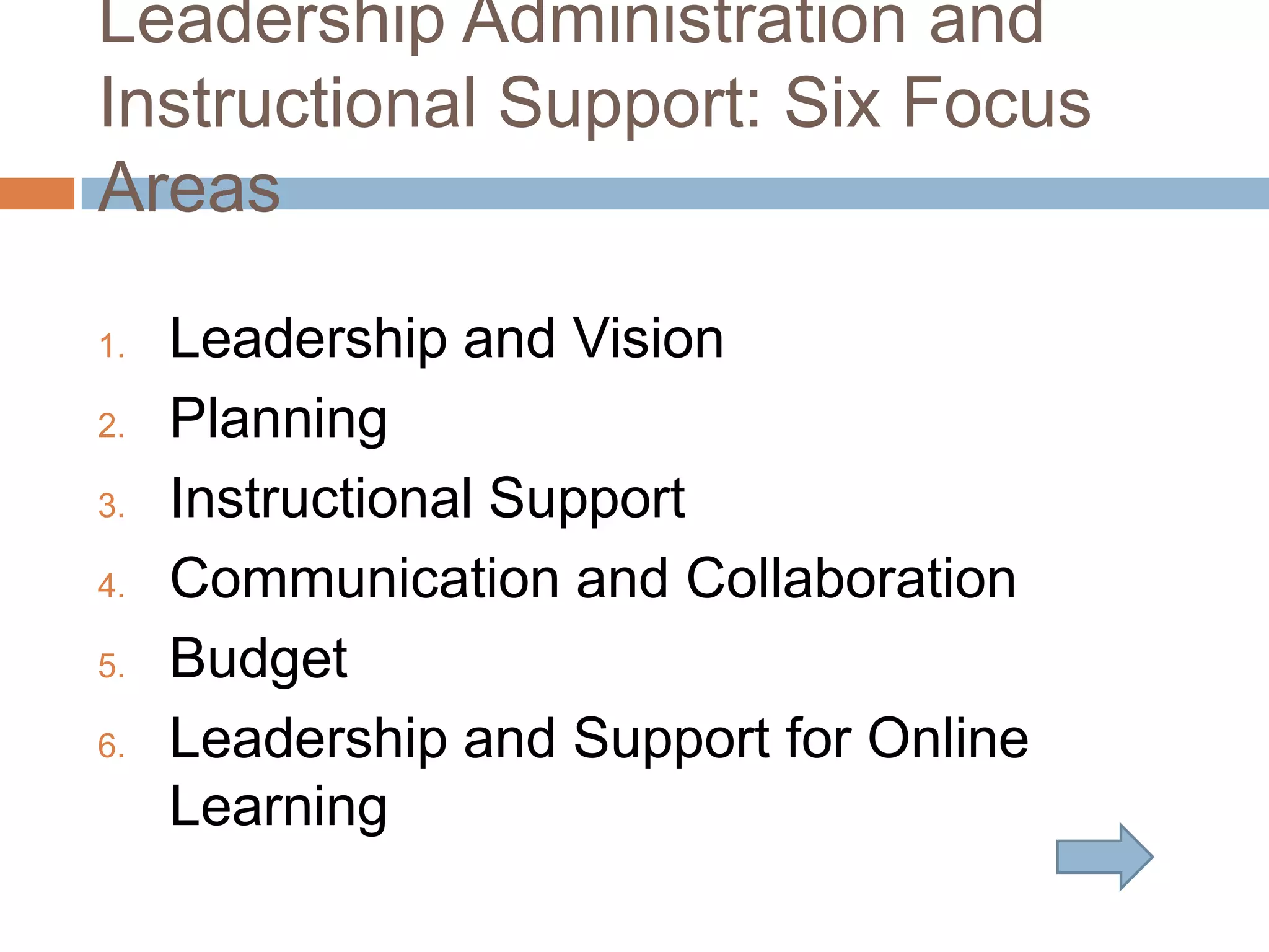 Target (score 21-24)Educator Preparation and Development:  Six focus AreasContent of Professional DevelopmentModels of Professional DevelopmentCapabilities of educatorsAccess to Professional DevelopmentLevels of understanding and patterns of useProfessional development of online learning