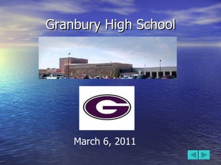 Granbury High School March 6, 2011 