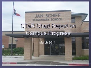 STaR Chart Report on Campus Progress March 2011 