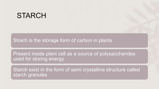 study and identification of starch | PPTX