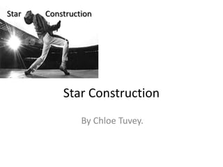 Star Construction
By Chloe Tuvey.

 