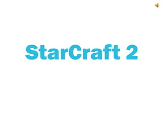 StarCraft 2

 
