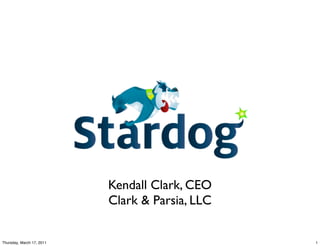 Kendall Clark, CEO
                           Clark & Parsia, LLC


Thursday, March 17, 2011                         1
 
