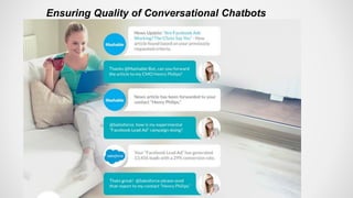 Ensuring Quality of Conversational Chatbots
 