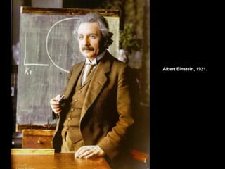 Albert Einstein, 1921.
 