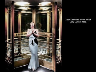 Joan Crawford on the set of
Letty Lynton, 1932.
 