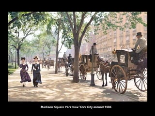 Madison Square Park New York City around 1900.
 