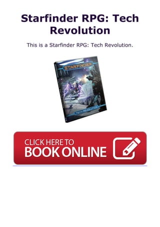 Starfinder RPG: Tech
Revolution
This is a Starfinder RPG: Tech Revolution.
 