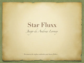Resumen de Reglas. Star Fluxx