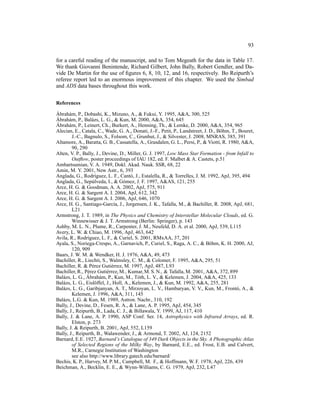 93

for a careful reading of the manuscript, and to Tom Megeath for the data in Table 17.
We thank Giovanni Benintende, Richard Gilbert, John Bally, Robert Gendler, and Da-
vide De Martin for the use of ﬁgures 6, 8, 10, 12, and 16, respectively. Bo Reipurth’s
referee report led to an enormous improvement of this chapter. We used the Simbad
and ADS data bases throughout this work.

References
´
Abrah´ m, P., Dobashi, K., Mizuno, A., & Fukui, Y. 1995, A&A, 300, 525
       a
´
Abrah´ m, P., Bal´ zs, L. G., & Kun, M. 2000, A&A, 354, 645
       a           a
´
Abrah´ m, P., Leinert, Ch., Burkert, A., Henning, Th., & Lemke, D. 2000, A&A, 354, 965
       a
Alecian, E., Catala, C., Wade, G. A., Donati, J.-F., Petit, P., Landstreet, J. D., B¨ hm, T., Bouret,
                                                                                    o
         J.-C., Bagnulo, S., Folsom, C., Grunhut, J., & Silvester, J. 2008, MNRAS, 385, 391
Altamore, A., Baratta, G. B., Cassatella, A., Grasdalen, G. L., Persi, P., & Viotti, R. 1980, A&A,
         90, 290
Alten, V. P., Bally, J., Devine, D., Miller, G. J. 1997, Low Mass Star Formation - from Infall to
         Outﬂow, poster proceedings of IAU 182, ed. F. Malbet & A. Castets, p.51
Ambartsumian, V. A. 1949, Dokl. Akad. Nauk. SSR, 68, 22
Amin, M. Y. 2001, New Astr., 6, 393
Anglada, G., Rodr´guez, L. F., Cant´ , J., Estalella, R., & Torrelles, J. M. 1992, ApJ, 395, 494
                     ı                   o
Anglada, G., Sep´ lveda, I., & G´ mez, J. F. 1997, A&AS, 121, 255
                   u                 o
Arce, H. G. & Goodman, A. A. 2002, ApJ, 575, 911
Arce, H. G. & Sargent A. I. 2004, ApJ, 612, 342
Arce, H. G. & Sargent A. I. 2006, ApJ, 646, 1070
Arce, H. G., Santiago-Garc´a, J., Jorgensen, J. K., Tafalla, M., & Bachiller, R. 2008, ApJ, 681,
                                ı
         L21
Armstrong, J. T. 1989, in The Physics and Chemistry of Interstellar Molecular Clouds, ed. G.
         Winnewisser & J. T. Armstrong (Berlin: Springer), p. 143
Ashby, M. L. N., Plume, R., Carpenter, J. M., Neufeld, D. A. et al. 2000, ApJ, 539, L115
Avery, L. W. & Chiao, M. 1996, ApJ, 463, 642
Avila, R., Rodr´guez, L. F., & Curiel, S. 2001, RMxAA, 37, 201
                 ı
Ayala, S., Noriega-Crespo, A., Garnavich, P., Curiel, S., Raga, A. C., & B¨ hm, K. H. 2000, AJ,
                                                                               o
         120, 909
Baars, J. W. M. & Wendker, H. J. 1976, A&A, 49, 473
Bachiller, R., Liechti, S., Walmsley, C. M., & Colomer, F. 1995, A&A, 295, 51
Bachiller, R. & P´ rez Guti´ rrez, M. 1997, ApJ, 487, L93
                   e           e
Bachiller, R., P´ rez Guti´ rrez, M., Kumar, M. S. N., & Tafalla, M. 2001, A&A, 372, 899
                 e          e
   a             ´
Bal´ zs, L. G., Abrah´ m, P., Kun, M., T´ th, L. V., & Kelemen, J. 2004, A&A, 425, 133
                       a                    o
Bal´ zs, L. G., Eisl¨ ffel, J., Holl, A., Kelemen, J., & Kun, M. 1992, A&A, 255, 281
   a                 o
Bal´ zs, L. G., Garibjanyan, A. T., Mirzoyan, L. V., Hambaryan, V. V., Kun, M., Front´ , A., &
   a                                                                                         o
         Kelemen, J. 1996, A&A, 311, 145
Bal´ zs, L.G. & Kun, M. 1989, Astron. Nachr., 310, 192
   a
Bally, J., Devine, D., Fesen, R. A., & Lane, A. P. 1995, ApJ, 454, 345
Bally, J., Reipurth, B., Lada, C. J., & Billawala, Y. 1999, AJ, 117, 410
Bally, J. & Lane, A. P. 1990, ASP Conf. Ser. 14, Astrophysics with Infrared Arrays, ed. R.
         Elston, p. 273
Bally, J. & Reipurth, B. 2001, ApJ, 552, L159
Bally, J., Reipurth, B., Walawender, J., & Armond, T. 2002, AJ, 124, 2152
Barnard, E.E. 1927, Barnard’s Catalogue of 349 Dark Objects in the Sky. A Photographic Atlas
         of Selected Regions of the Milky Way, by Barnard, E.E., ed. Frost, E.B. and Calvert,
         M.R., Carnegie Institution of Washington
         see also http://www.library.gatech.edu/barnard/
Bechis, K. P., Harvey, M. P. M., Campbell, M. F., & Hoffmann, W. F. 1978, ApJ, 226, 439
Beichman, A., Becklin, E. E., & Wynn-Williams, C. G. 1979, ApJ, 232, L47
 