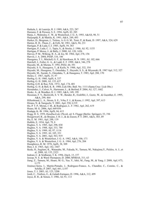 97

Haikala, L. & Laureijs, R. J. 1989, A&A, 223, 287
Hamann, F. & Persson, S. E. 1994, ApJS, 82, 285
Harju, J., Walmsley, C. W., & Wouterloot, J. G. A. 1993, A&AS, 98, 51
Harjunp¨ a, P., & Mattila, K. 1991, A&A, 249, 493
          a¨
Harker, D., Bregman, J., Tielens, A. G. G. M., Temi, P., & Rank, D. 1997, A&A, 324, 629
Harten, R. H., Thum, C., & Felli, M. 1981, A&A, 94, 231
Hartigan, P. & Lada, C.J. 1985, ApJS, 59, 383
Hartigan, P., Lada, C. J., Tapia, S., & Stocke, J. 1986, AJ, 92, 1155
Hartigan, P. Morse, J., & Bally, J. 2000, AJ, 120, 1436
Harvey, P. M., Wilking, B. A., & Joy, M. 1984, ApJ, 278, 156
Harvin, J. A. 2004, PASP, 116, 186
Hasegawa, T. I., Mitchell, G. F., & Henriksen, R. N. 1991, AJ, 102, 666
Hatchell, J., Fuller, G. A., & Ladd, E. F. 1999, A&A, 346, 278
Hayashi, M., & Murata, Y. 1992, PASJ, 44, 391
Hayashi, S. S., Hasegawa, T., & Kaifu, N. 1988, ApJ, 332, 354
Hayashi, M., Hasegawa, T., Omodaka, T., Hayashi, S. S., & Miyawaki, R. 1987 ApJ, 312, 327
Hayashi, M., Suzuki, S., Omodaka, T., & Hasegawa, T. 1985, ApJ, 288, 170
Heiles, C. 1967, ApJS, 15, 97
Herbig, G. H. 1960, ApJS, 4, 337
Herbig, G. H. 2008, AJ, 135, 637
Herbig, G.H. & Rao, N.K. 1972, ApJ, 174, 401
Herbig, G. H. & Bell, K. R. 1988, Lick Obs. Bull. No. 1111 (Santa Cruz: Lick Obs.)
Hern´ ndez, J., Calvet, N., Hartmann, L., & Berlind, P. 2004, AJ, 127, 1682
      a
Heske, A., & Wendker, H. J. 1985, A&A, 149, 199
Hessman, F. V., Beckwith, S. V. W., Bender, R., Eisl¨ ffel, J., Goetz, W., & Guenther, E. 1995,
                                                       o
         A&A, 299, 464
Hillenbrand, L. A., Strom, S. E., Vrba, F. J., & Keene, J. 1992, ApJ, 397, 613
Hirano, N. & Taniguchi, Y. 2001, ApJ, 550, L219
Ho, P. T. P., Moran, J. M., & Rodr´guez, L. F. 1982, ApJ, 262, 619
                                     ı
Hoare, M. G. 2006, ApJ, 649 856
Hodapp, K.-W. 1994, ApJS, 94, 615
Hogg, H. S. 1959, Handbuch der Physik, ed. S. Flugge (Berlin: Springer), 53, 194
Hoogerwerf, R., de Bruijne, J. H. J., & de Zeeuw, P. T. 2001, A&A, 365, 49
Hu, E. M. 1981, ApJ, 248, 119
Hubble, E. 1934, ApJ, 79, 8
Hughes, V. A. 1985, ApJ, 298, 830
Hughes, V. A. 1988, ApJ, 333, 788
Hughes, V. A. 1989, AJ, 97, 1114
Hughes, V. A. 1993, AJ, 105, 331
Hughes, V. A. 2001, ApJ, 563, 919
Hughes, V. A. & Wouterloot, J. G. A. 1982, A&A, 106, 171
Hughes, V. A. & Wouterloot, J. G. A. 1984, ApJ, 276, 204
Humphreys, R. M. 1978, ApJS, 38, 309
Iben, I. Jr. 1965, ApJ, 142, 1447
Ikeda, H., Sugitani, K., Watanabe, M., Fukuda, N., Tamura, M., Nakajima,Y., Pickles, A. J., et
         al. 2008, AJ, 135, 2323
Indrani, C. & Sridharan, T. K. 1994, JApA, 15, 157
Jessop, N. E. & Ward-Thompson, D. 2000, MNRAS, 311, 63
Jiang, Z., Tamura, M., Hoare, M. G., Yao, Y., Ishii, M., Fang, M., & Yang, J. 2008, ApJ, 673,
         L175
Jim´ nez-Serra, I., Mart´n-Pintado, J., Rodr´guez-Franco, A., Chandler, C., Comito, C., &
    e                     ı                    ı
         Schilke, P. 2007, ApJ, 661, L187
Jones, T. J. 2003, AJ, 125, 3208
Jordi, C., Trullors, E., & Galad´-Enr´quez, D. 1996, A&A, 312, 499
                                 ı     ı
Joyce, R. R., & Simon, T. 1986, AJ, 91, 113
 