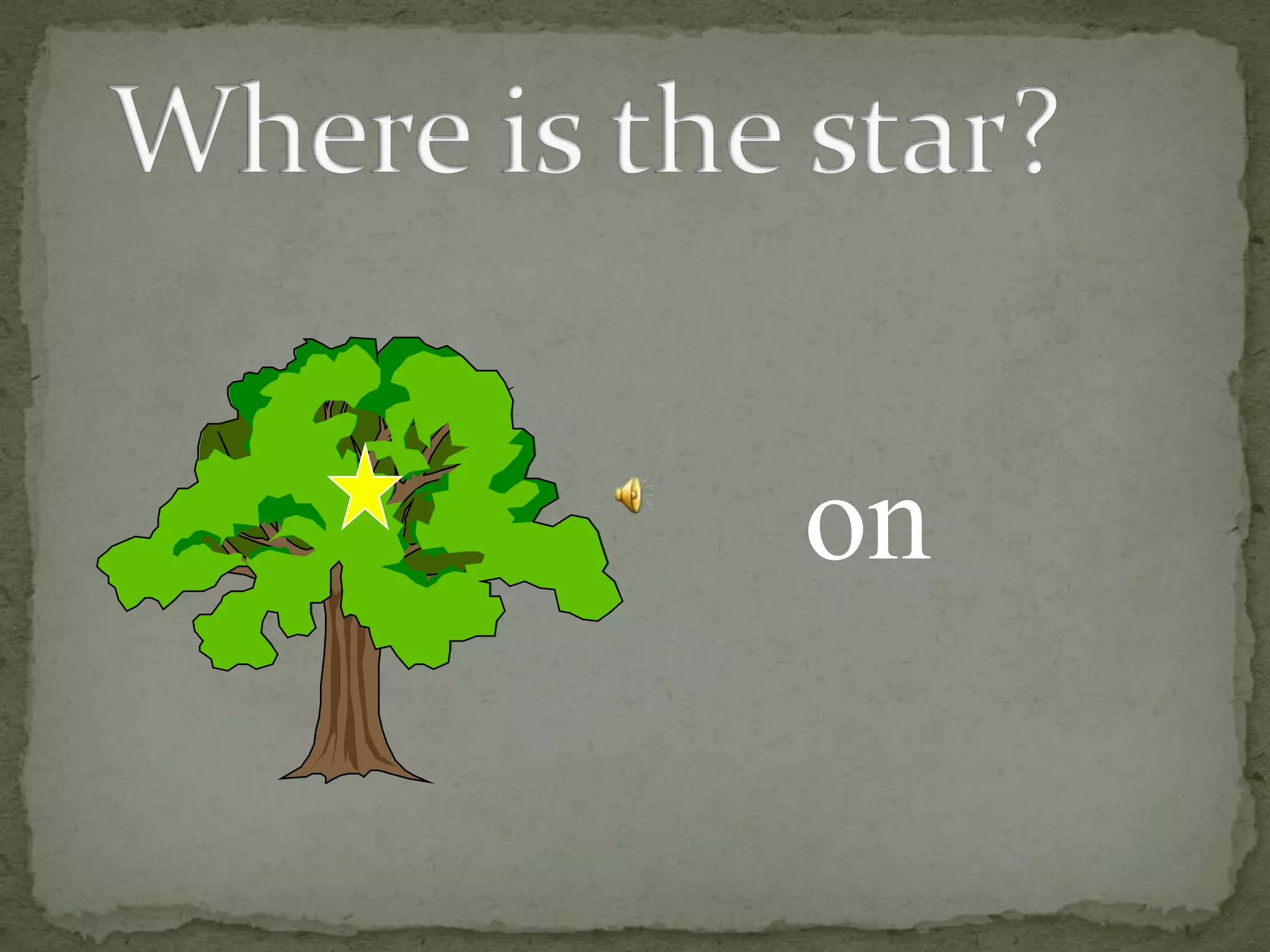 Where is the star?on
