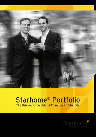 Starhome Portfolio    ®
The Driving Force Behind Roaming Profitability
 
