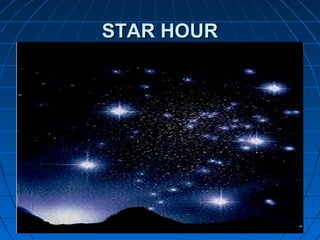 STAR HOURSTAR HOUR
 