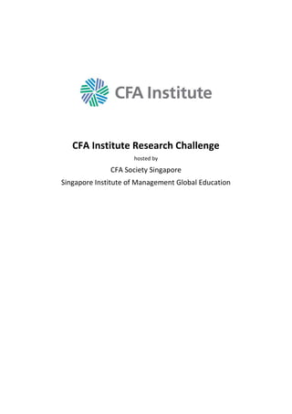 CFA Institute Research Challenge
hosted by
CFA Society Singapore
Singapore Institute of Management Global Education
 