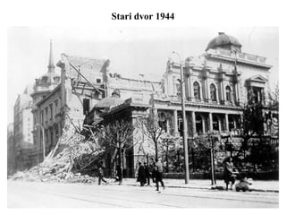Stari dvor 1944
 