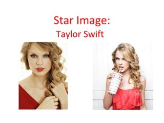 Star Image:
Taylor Swift
 