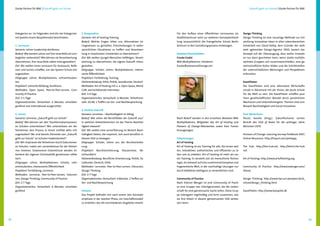 Starke Partner für BNE | Zukunft geht zur Schule                                                                                                                                       Zukunft geht zur Schule | Starke Partner für BNE




     Kategorien an. Im Folgenden sind die vier Kategorien      3. Kooperation                                              Für den Aufbau eines öffentlichen Lernraumes als            Design Thinking
     mit jeweils einem Beispielmodul beschrieben:              Szenario: Art of Hosting Training                           Stadtteilzentrum wird zur weiteren Konzeptentwick-          Design Thinking ist eine neuartige Methode zur Ent-
                                                               Bedarf: Welche Fragen leiten uns, Alternativen im           lung voraussichtlich die Evangelische Schule Berlin         wicklung innovativer Ideen in allen Lebensbereichen.
     1. Lernraum                                               Ungewissen zu gestalten, Entscheidungen in wider-           Zentrum in den Gestaltungsprozess einbezogen.               Entwickelt von David Kelley, dem Gründer der welt-
     Szenario: Lehrer-Leadership-Konferenz                     sprüchlichen Situationen zu treffen und Verantwor-                                                                      weit agierenden Design-Agentur IDEO, basiert das
     Bedarf: Wie werden Lehrer auf ihre neue Rolle als Lern-   tung in chaotischen Umständen zu übernehmen?                Anbieter/Kontaktdaten                                       Konzept auf der Überzeugung, dass wahre Innovati-
     begleiter vorbereitet? Wie können sie Verantwortung       Ziel: Wir wollen (junge) Menschen befähigen, Verant-        Frauke Godat                                                on nur dann geschehen kann, wenn starke multidis-
     übernehmen, ihre neue Rolle selbst mitzugestalten?        wortung zu übernehmen, die eigene Zukunft mitzu-            BNE-Multiplikatorin, Initiatorin                            ziplinäre Gruppen sich zusammenschließen, eine ge-
     Ziel: Wir wollen einen Lernraum für Austausch, Refle-     gestalten.                                                  frauke@pioneersofchange.net                                 meinschaftliche Kultur bilden und die Schnittstellen
     xion und Lernen schaffen, um das System Schule mit-       Zielgruppe: Schüler, Lehrer, Multiplikatoren, interes-                                                                  der unterschiedlichen Meinungen und Perspektiven
     zugestalten.                                              sierte Öffentlichkeit                                                                                                   erforschen.
     Zielgruppe: Lehrer, Multiplikatoren, Lehramtstuden-       Projektart: Fortbildung, Training
     ten                                                       Fächeranbindung: Ethik, Politik, Sozialkunde, Deutsch                                                                   KaosPiloten
     Projektart: Lehrerfortbildung, Konferenz                  Methoden: Art of Hosting mit u. a. Open Space, World                                                                    Die KaosPiloten sind eine alternative Wirtschafts-
     Methoden: Open Space, Peer-to-Peer-Lernen, Com-           Café, wertschätzende Interviews                                                                                         schule in Dänemark mit der Vision, die beste Schule
     munity of Practice                                        Zeit: 3-4 Tage                                                                                                          für die Welt zu sein. Die KaosPiloten schaffen posi-
     Zeit: 2 ½ Tage                                            Organisatorisches: Vorlaufzeit: 6 Monate, Teilnehmer-                                                                   tiven gesellschaftlichen Wandel durch persönliches
     Organisatorisches: Vorlaufzeit: 6 Monate, schulüber-      zahl: 20-80, 1 Treffen zur Vor- und Nachbesprechung                                                                     Wachstum und Unternehmergeist. Themen sind zum
     greifend und international ausgerichtet                                                                                                                                           Beispiel Nachhaltigkeit und Social Innovation.
                                                               4. Positive Zukunft
     2. Lernen                                                 Szenario: Lernreise – Nachhaltigkeit im Alltag                                                                          Zum Weiterlesen
     Szenario: Lernreise „Zukunft geht zur Schule“             Bedarf: Wie sehen die Berufsfelder der Zukunft aus?         Nach Bedarf werden in den einzelnen Modulen BNE-            Peccei, Aurelio (Hrsg.): Zukunftschance Lernen.
     Bedarf: Wie können wir den Transformationsprozess         In welchen Arbeitsbereichen ist das Thema Nachhal-          Multiplikatoren, Mitglieder des Art of Hosting und          Bericht des Club of Rome für die achtziger Jahre.
     an Schulen unterstützen? Wie unterstützen wir die         tigkeit relevant?                                           Pioneers of Change-Netzwerkes sowie freie Trainer           München 1979.
     Teilnehmer, den Prozess in ihrem Umfeld aktiv mit-        Ziel: Wir wollen eine Lernerfahrung im Bereich Nach-        hinzugezogen.
     zugestalten? Wo sind bereits Elemente von „Zukunft        haltigkeit bieten, die inspiriert, sich auch beruflich in                                                               Pioneers of Change: Learning Journey Fieldbook 2007,
     geht zur Schule“ an Schulen implementiert?                diesem Feld zu bewegen.                                     Erläuterungen                                               Online-Ressource: http://tinyurl.com/yerbqqq
     Ziel: Wir inspirieren die Teilnehmer durch Exkursionen    Zielgruppe: Schüler, Lehrer aus der Berufsorientie-         Art of Hosting
     an Schulen, indem wir Lernerlebnisse für die Teilneh-     rung                                                        Art of Hosting ist ein Training für alle, die lernen wol-   The Hub: http://the-hub.net, http://berlin.the-hub.
     mer kreieren. Gewonnene Erkenntnisse werden im            Projektart: Berufsorientierung, Klassenreise, Ab-           len, interaktiver, authentischer und effizienter zu le-     net
     Kontext der eigenen Schulrealität gemeinsam reflek-       schlussfahrt                                                ben und zu arbeiten. Art of Hosting ist mehr als nur
     tiert.                                                    Fächeranbindung: Berufliche Orientierung, Politik, So-      ein Training. Es versteht sich als menschliche Techno-      Art of Hosting: http://www.artofhosting.org
     Zielgruppe: Lehrer, Multiplikatoren, Schüler, Lehr-       zialkunde, Deutsch, Ethik                                   logie, als Antwort auf eine zunehmend komplexe und
     amtstudenten, interessierte Öffentlichkeit                Methoden: Lernreise, Peer-to-Peer-Lernen, Exkursion,        fragmentierte Welt, in der nachhaltige Lösungen nur         Community of Practice: http://www.ewenger.com/
     Projektart: Fortbildung, Lernreise                        Design Thinking                                             durch kollektive Intelligenz zu verwirklichen sind.         theory
     Methoden: Lernreise, Peer-to-Peer-Lernen, Exkursio-       Zeit: 2-7 Tage
     nen, Design Thinking, Community of Practice               Organisatorisches: Vorlaufzeit: 6 Monate, 1 Treffen zur     Community of Practice                                       Design Thinking: http://www.hpi.uni-potsdam.de/d_
     Zeit: 2-7 Tage                                            Vor- und Nachbesprechung                                    Nach Etienne Wenger ist eine Community of Practi-           school/design_thinking.html
     Organisatorisches: Vorlaufzeit: 6 Monate, schulüber-                                                                  ce eine Gruppe von Gleichgesinnten, die die Leiden-
     greifend                                                  Hinweis                                                     schaft für eine gemeinsame Sache teilen. Diese Grup-        KaosPiloten: http://www.kaospilot.dk
                                                               Das Projekt befindet sich nach einem Jahr Konzepti-         pe interagiert regelmäßig und lernt zusammen, wie
                                                               onsphase in der zweiten Phase, ein Geschäftsmodell          sie ihre Arbeit in diesem gemeinsamen Feld verbes-
                                                               zu erstellen, das die verschiedenen Angebote vereint.       sern kann.




31                                                                                                                                                                                                                                             32
 