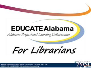 Alabama School Library Association Summer Conference 2011  Mountain Brook High School, Mountain Brook, AL June 13, 2011 and 4 th  Annual Library Symposium Alabama Educational Technology Conference 2011 Birmingham, AL June 14, 2011 