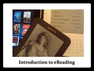 Introduction to eReading
 
