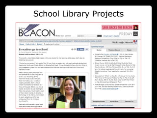 School Library Projects
201
0:
 