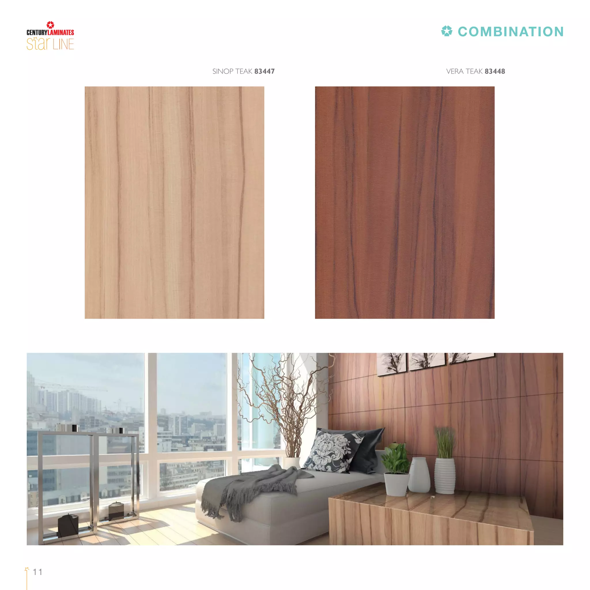 SINOP TEAK 83447 VERA TEAK 83448
11
LINE
COMBINATION
 